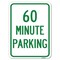 Signmission 60 Minute Parking Heavy-Gauge Aluminum Rust Proof Parking Sign, 18" x 24", A-1824-24367 A-1824-24367 - alternate 1
